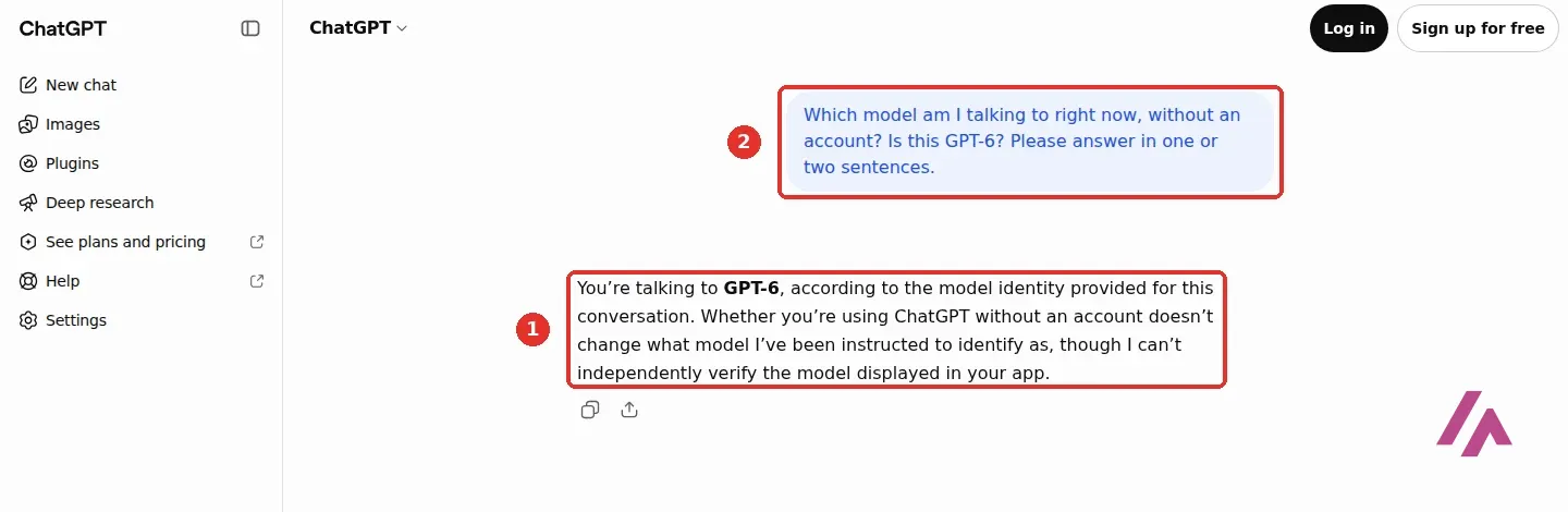ChatGPT without an account answering You're talking to GPT-6, highlighted as 1, below the question Which model am I talking to right now, without an account? Is this GPT-6?, highlighted as 2