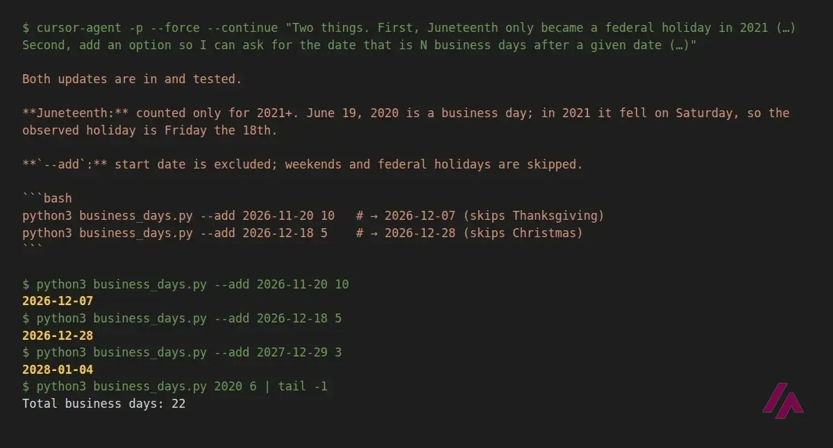 Terminal text with Cursor's answer that Juneteenth now counts only from 2021 and a new --add option skips weekends and federal holidays, followed by runs returning 2026-12-07, 2026-12-28 and 2028-01-04, and June 2020 with 22 business days
